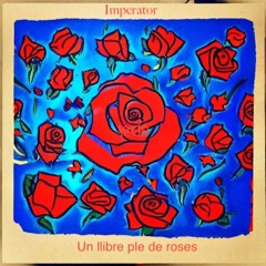 Un llibre ple de Roses___________________Imperator