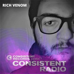 Consistent Radio feat. RICH VENOM (Week 10 - 2021 1st hour)