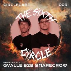 Circlecast Guestmix VOL.2 009 by QVALLE b2b SNARECROW (Neurotherapy/BRT-Crew)