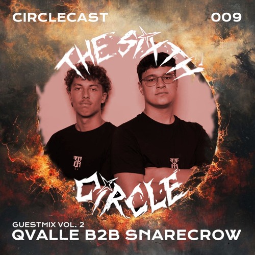 Circlecast Guestmix VOL.2 009 by QVALLE b2b SNARECROW (Neurotherapy/BRT-Crew)