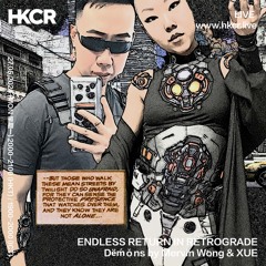 ENDLESS RETURN IN RETROGRADE: Dëḿǒns by Mervin Wong & XUE - 27/05/2024