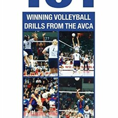 Get PDF 💙 101 Winning Volleyball Drills from AVCA (The Art & Science of Coaching Ser