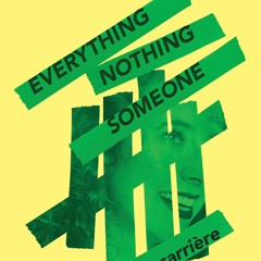 PDF read online Everything/Nothing/Someone: A Memoir for ipad