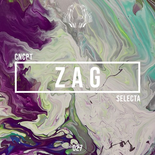 Concept Selecta 027: ZAG