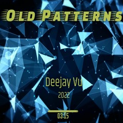 Old Patterns (2022)