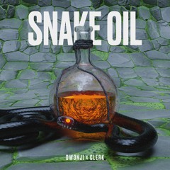 Dwonji & Clerk - Snake Oil