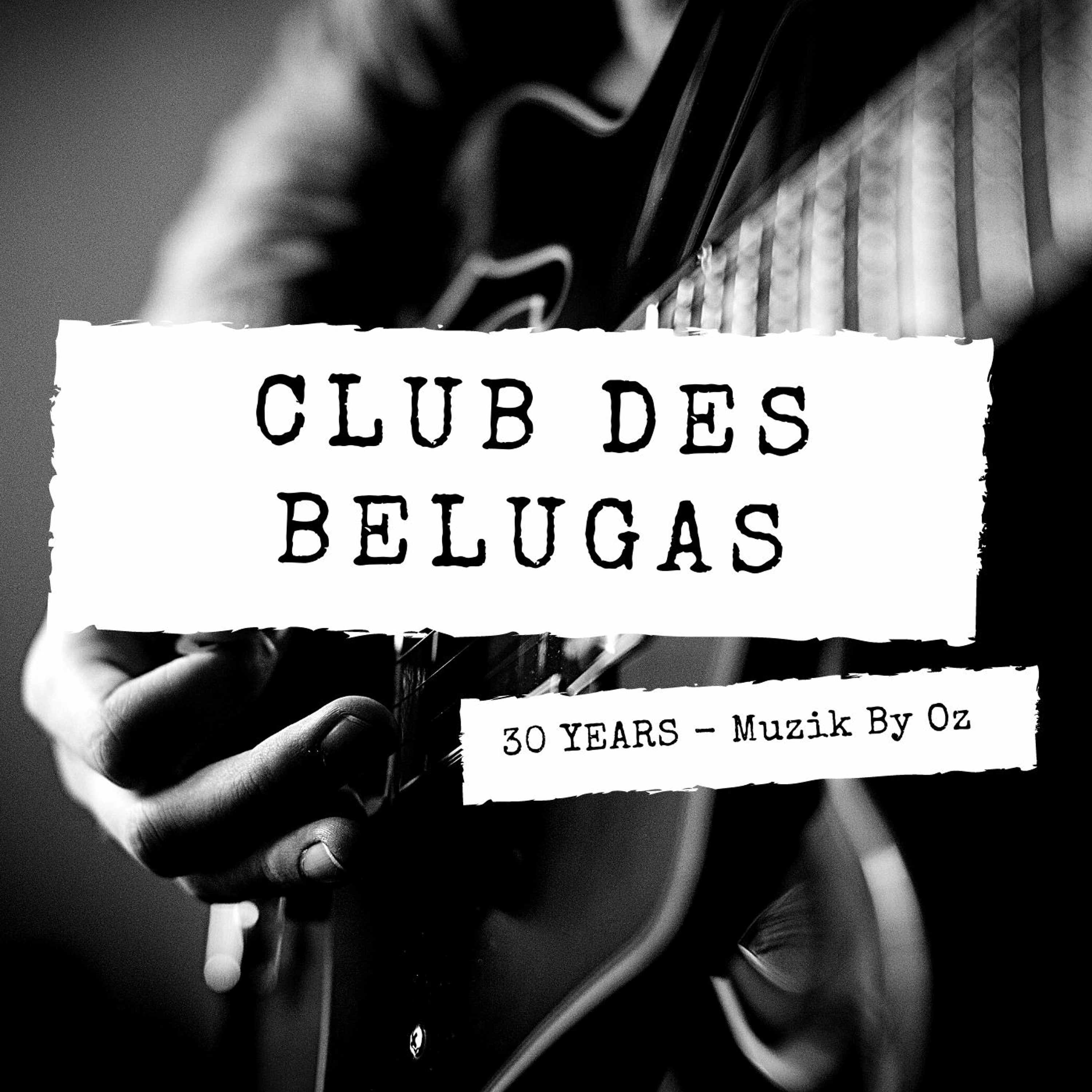 [Guest VIP - 30 YEARS] CELEBRATE By CLUB DES BELUGAS episode artwork