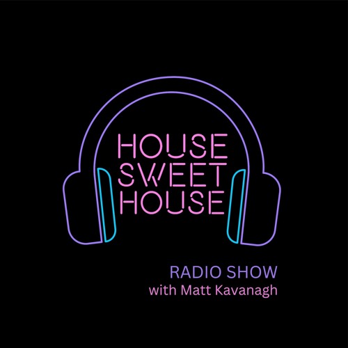 House Sweet House Radio 005