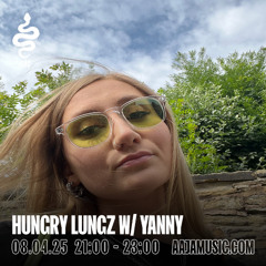 Yanny - Guest Mix 4 Hungry Lungz on AAJA Radio