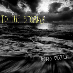 12. To The Storms