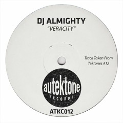 Dj Almighty "Veracity" (Original Mix)(Preview)(Taken from Tektones #12)(Out Now)