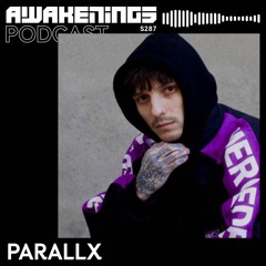 Awakenings Podcast S287 - Parallx
