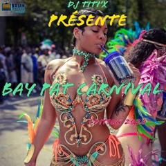 DJ Titi'x - Bay Pat Carnival (Edition 2020)