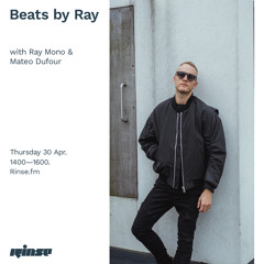 Beats by Ray with Ray Mono & Mateo Dufour - 30 April 2020