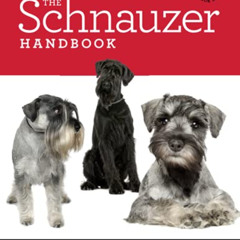 [READ] PDF 💌 The Schnauzer Handbook: Your Questions Answered (Canine Handbooks) by