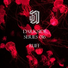 Ruff | Darkside Series #016