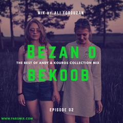Bezano Bekoob Episode 02 (Andy & Kouros)