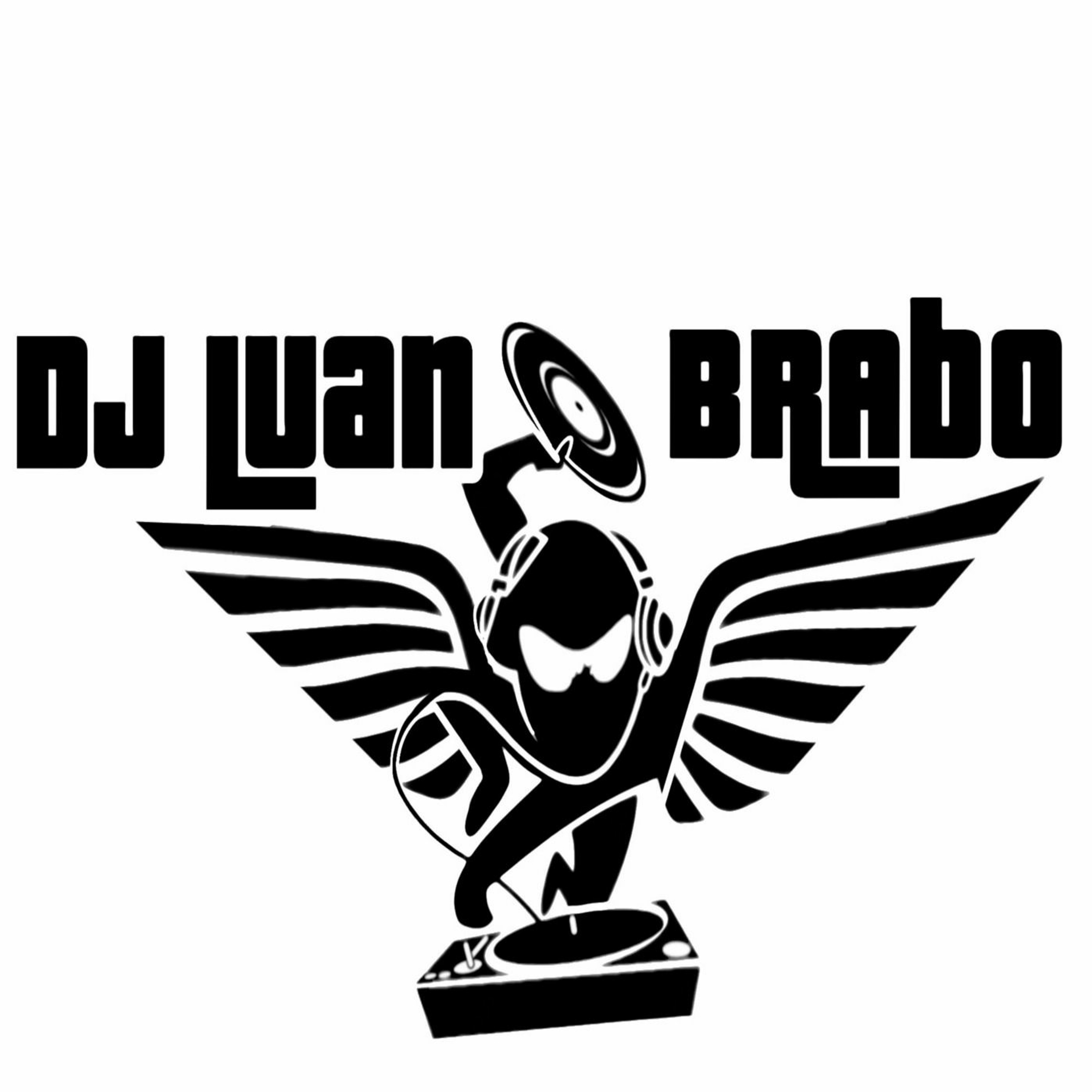 DJ LUAN O BRABO  ☑️