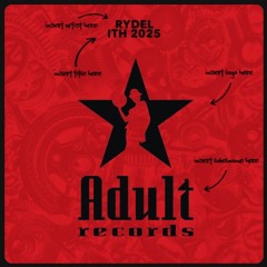 Rydel - Insert Title Here (Southsoniks Dub RMX) - Adult Records