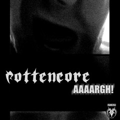Rottencore - AAAARGH!