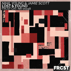 Nihil Young & Jamie Scott - Lost & Found