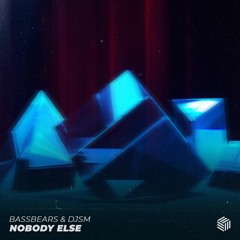 DJSM & BassBears - Nobody Else