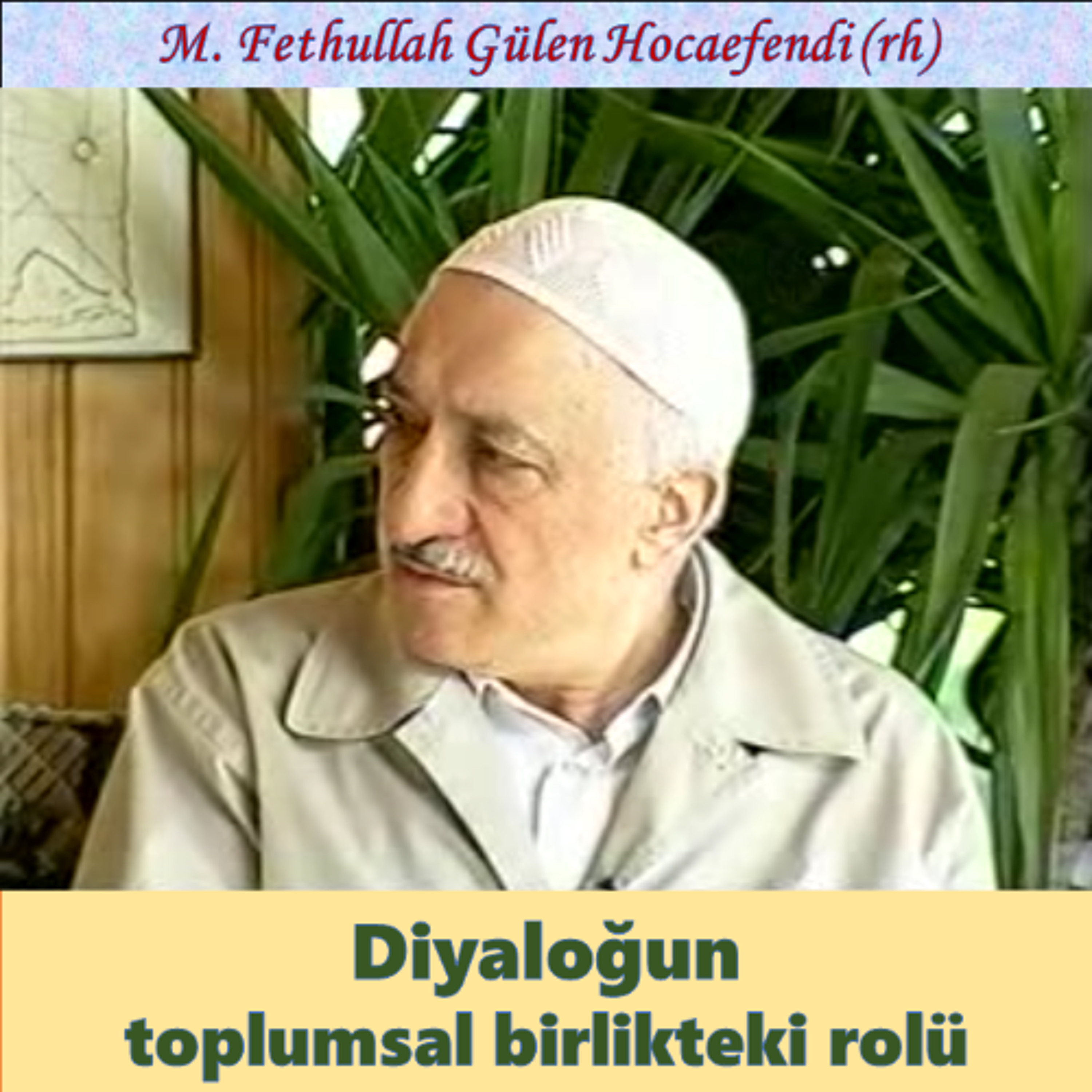 1995-05-28A3 SOHBET-5.KAT - Diyaloğun toplumsal birlikteki rolü - M. Fethullah Gülen Hocaefendi episode artwork