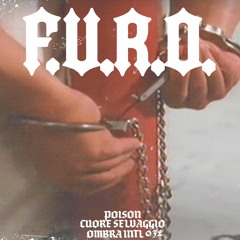 F.U.R.O. - Poison/Cuore Selvaggio (Ombra INTL032)