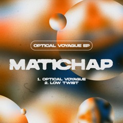 Premiere : Matichap - Optical Voyague (Bandcamp exclusive)