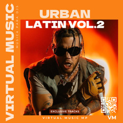 URBAN LATIN PACK MASHUPS VOL. 2 (TECH HOUSE, HOUSE, REGGAETON) +15 TRACKS [EXTENDED MIX] (DOWNLOAD)