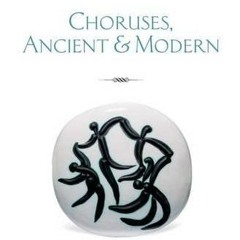 [) Choruses, Ancient and Modern [Read-Full)