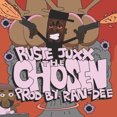 Ruste Juxx - The Chosen