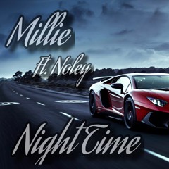 Millie Ft. Noley-Night Time