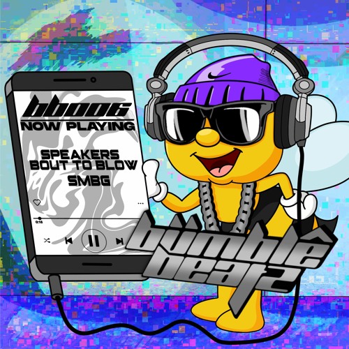 BB006: SPEAKERS BOUT TO BLOW -SMBG