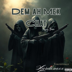 Dem ah Mek Chat