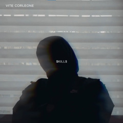 Vite Corleone - $kill$ (Prod. Sombra)