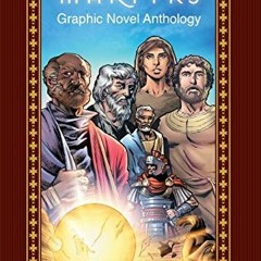 [Read] KINDLE PDF EBOOK EPUB The Voices of the Martyrs, Graphic Novel Anthology: A.D. 34 - A.D. 203