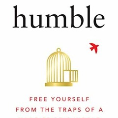 ACCESS EBOOK 🖍️ Humble: Free Yourself from the Traps of a Narcissistic World by  Dar