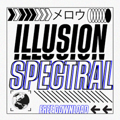 MELLOW - ILLUSION SPECTRAL [BIRTHDAY DOWNLOAD] 1/2