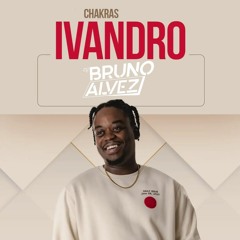 Ivandro - Chakras Ft. Julinho KSD (Bruno Alvez Remix) [FILTERED] PREVIEW