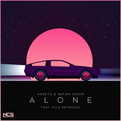 Asketa & Natan Chaim - Alone feat. Kyle Reynolds [NCS Release]