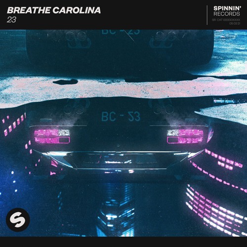 Breathe Carolina - 23 [OUT NOW]