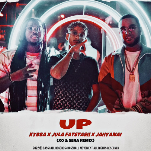 Kybba ft Jula Fatstash & Jahyanai - UP (XO & SERA Remix)