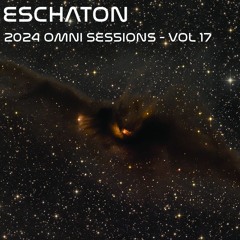 Eschaton: The 2024 Omni Sessions - Volume 17