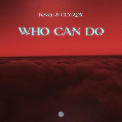 feva. & CLYROX - Who Can Do