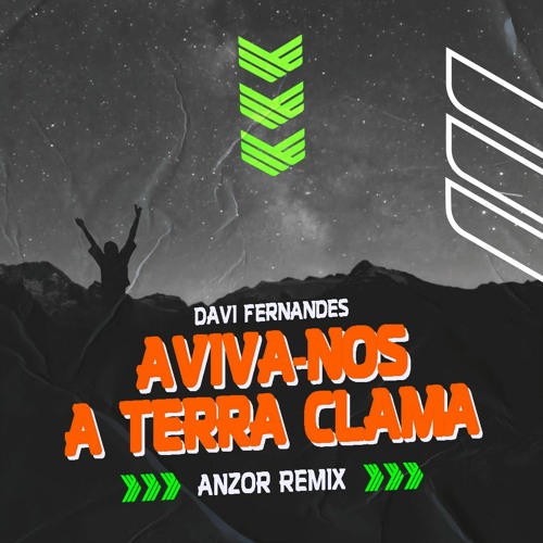 Davi Fernandes - Aviva-nos / A Terra Clama (Anzor Extended Remix)