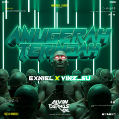 ADXL - # ANUGERAH TERINDAH - [ ALVIN DARWIS AXL X EXNIEL X VINZ_SU ] #ARPRO