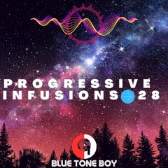 Progressive Infusions 28 ~ #ProgressiveHouse #DeepElectronic Mix