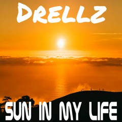 Drellz - Sun In My Life
