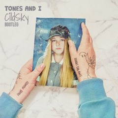 tones and i - Bad Child (ChildSky-bootleg )